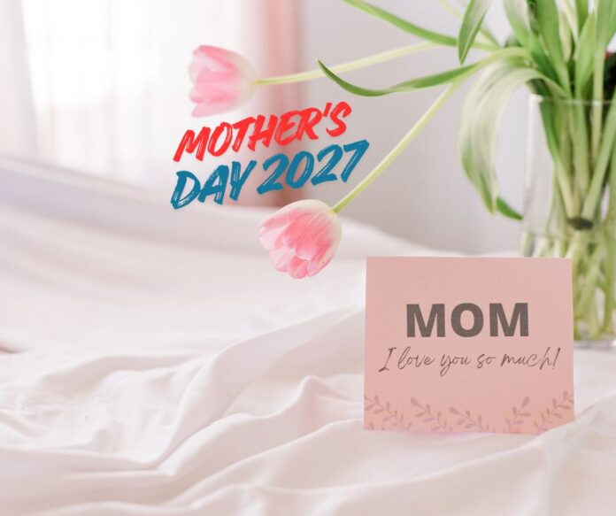 When is Mother's Day 2027.
