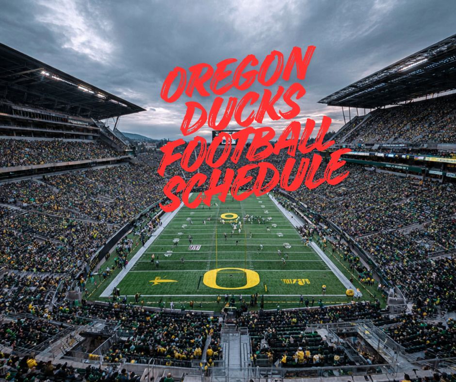 Oregon Football Schedule 2026 Complete Dates Matchups Oregon Football Schedule 2026 