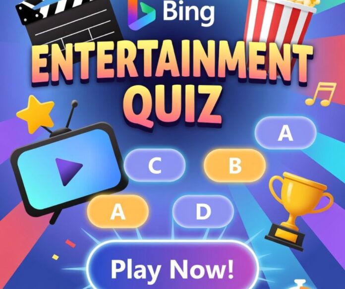 Bing Entertainment Quiz.
